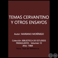 TEMAS CERVANTINOS Y OTROS ENSAYOS - Volumen 10 - Autor: MARIANO MORNIGO - Ao 1984